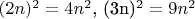 $(2n)^2 = 4n^2$, (3n)^2=9n^2