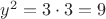 $y^2 = 3 \cdot 3 = 9$