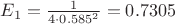 ${E}_{1}=\frac{{1}}{4\cdot0.585^2}=0.7305$ ${E}_{1}=\frac{{1}}{4\cdot0.585^2}=0.7305$