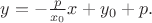 $y=-\frac{p}{x_0}x+y_0+p.$