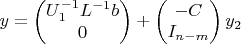$$y=\begin{pmatrix}U_1^{-1}L^{-1}b\\0\end{pmatrix}+\begin{pmatrix}-C\\I_{n-m}\end{pmatrix}y_2$$