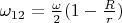 $\omega_{12} = \frac{\omega}{2}(1-\frac{R}{r})$