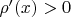 $\rho'(x)>0$