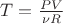 $T=\frac{PV}{\nu R}$