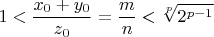 $$1<\frac{x_0+y_0}{z_0}=\frac{m}{n}<\sqrt[p]{2^{p-1}}$$