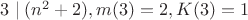 $3\mid(n^2+2),m(3)=2,K(3)=1$