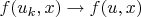 $f(u_k,x)\to f(u,x)$