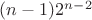 $(n-1)2^{n-2}$