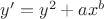 $y'=y^2+ax^b$