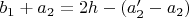 $b_1+a_2=2h-(a_2'-a_2)$