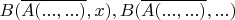 $B(\overline{A(..., ...)}, x), B(\overline{A(..., ...)}, ...)$