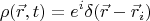 $$\rho (\vec r,t)=e^i\delta (\vec r-\vec r_{i})$$