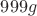 $999g$
