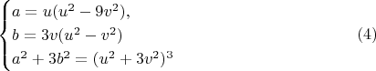 $$
\begin{cases}
a=u(u^2-9v^2),\\
b=3v(u^2-v^2)\\
a^2+3b^2=(u^2+3v^2)^3
\end{cases}
\eqno (4)$$