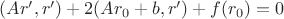 $(Ar',r')+2(Ar_0+b,r')+f(r_0)=0$