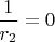 $\dfrac{1}{r_2}=0$