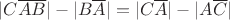 $|C\overline{AB}|-|B\overline{A}|=|C\overline{A}|-|A\overline{C}|$