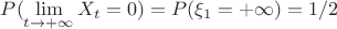 $P(\lim\limits_{t\to+\infty}X_t=0)=P(\xi_1=+\infty)=1/2$