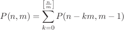 $\displaystyle{P(n,m) = \sum_{k=0}^{\left[\frac{n}{m}\right]}P(n-km,m-1)}$