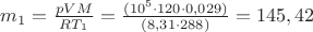 $m_1 = \frac{pVM}{RT_1} = \frac{(10^5\cdot120\cdot0,029)}{(8,31\cdot288 )}= 145,42 $