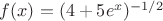 $f(x)=(4+5e^x)^{-1/2}$