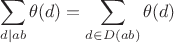 $$\sum\limits_{d | ab} \theta(d) = \sum\limits_{d \in D(ab)} \theta(d)$$