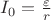 $I_0 = \frac{\varepsilon}{r}$