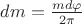 $dm = \frac{m d\varphi}{2\pi}$
