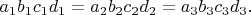 $a_1b_1c_1d_1=a_2b_2c_2d_2=a_3b_3c_3d_3.$