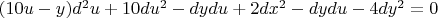 $(10u-y)d^2u+10du^2-dydu+2dx^2-dydu-4dy^2=0$