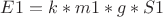 ${E1=k*m1*g*S1}$