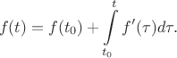 $$f(t)=f(t_0)+\int\limits_{t_0}^{t}f'(\tau)d\tau.$$