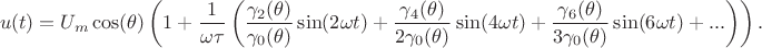 $$u(t)=U_m\cos(\theta)\left(1+\frac{1}{\omega\tau}\left(\frac{\gamma_2(\theta)}{\gamma_0(\theta)}\sin(2\omega t)+\frac{\gamma_4(\theta)}{2\gamma_0(\theta)}\sin(4\omega t)+\frac{\gamma_6(\theta)}{3\gamma_0(\theta)}\sin(6\omega t)+...\right)\right).$$