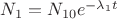 $N_{1}=N_{10}}e^{-\lambda_{1}t}$