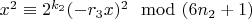 $x^2\equiv  2^{k_2}(-r_3x)^2\mod (6n_2 + 1)$