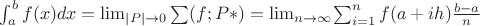 $\int_a^b f(x)dx= \lim_{|P|\rightarrow 0} \sum(f;P*)= \lim_{n \rightarrow \infty} $\sum_{i=1}^n f(a+ih)\frac{b-a}{n}