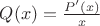 $Q(x)=\frac{P'(x)}{x}$