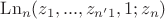 $ \operatorname{Ln}_n(z_1, . . . , z_{n−1}, 1; z_n)$ $ \operatorname{Ln}_n(z_1, . . . , z_{n−1}, 1; z_n)$