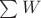 $\sum\limits_{}^{} W$