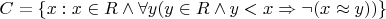 $C=\{x:x \in R \wedge \forall y (y \in R \wedge y < x \Rightarrow \neg(x \approx y))\}$