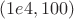 $(1e4, 100)$