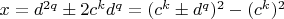$x=d^{2q}\pm 2c^k d^q=(c^k\pm d^q)^2-(c^k)^2$