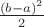 $\frac{(b-a)^{2}}{2}$