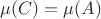 $\mu(C)=\mu(A)$