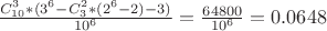 $\frac{{}C_{10}^{3}*(3^6-C_{3}^{2}*(2^6-2)-3)}{10^6}=\frac{64800}{10^6}=0.0648$