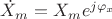 $\dot{X}_m=X_me^{j\varphi_x}$