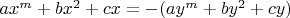 $ax^m+bx^2+cx=-(ay^m+by^2+cy)$