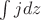 $\int j dz$ $\int j dz$