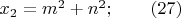 $x_2=m^2+n^2; \qquad (27)$
