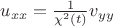 $u_{xx}=\frac{1}{\chi^2(t)}v_{yy}$